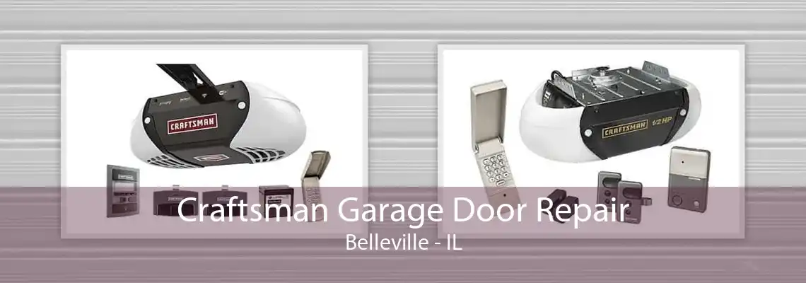 Craftsman Garage Door Repair Belleville - IL