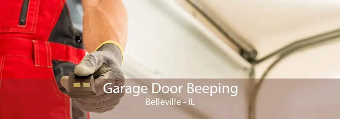 Garage Door Beeping Belleville - IL