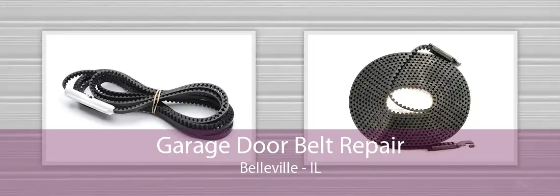 Garage Door Belt Repair Belleville - IL