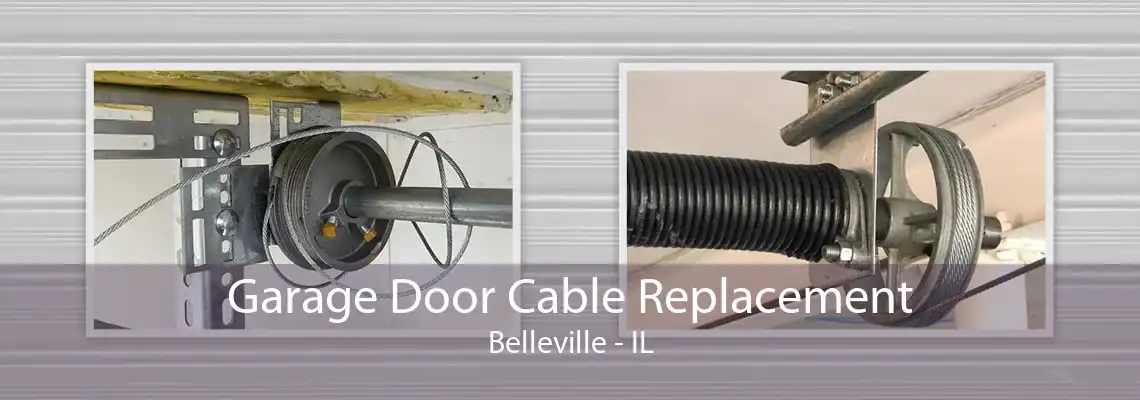 Garage Door Cable Replacement Belleville - IL