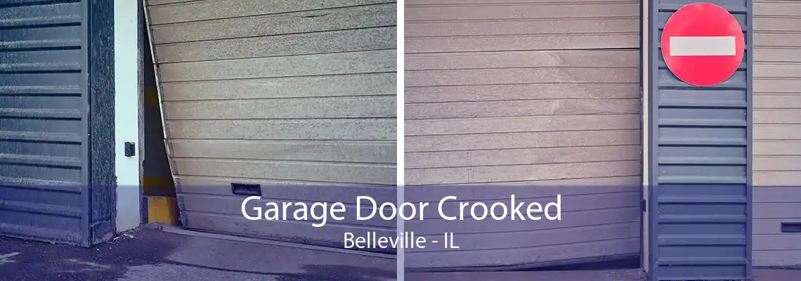 Garage Door Crooked Belleville - IL