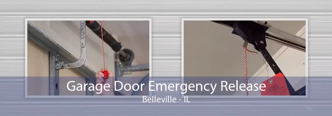 Garage Door Emergency Release Belleville - IL