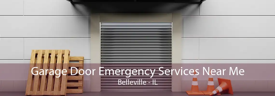 Garage Door Emergency Services Near Me Belleville - IL