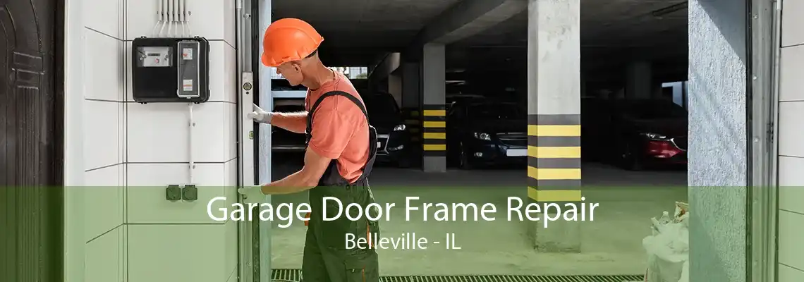 Garage Door Frame Repair Belleville - IL