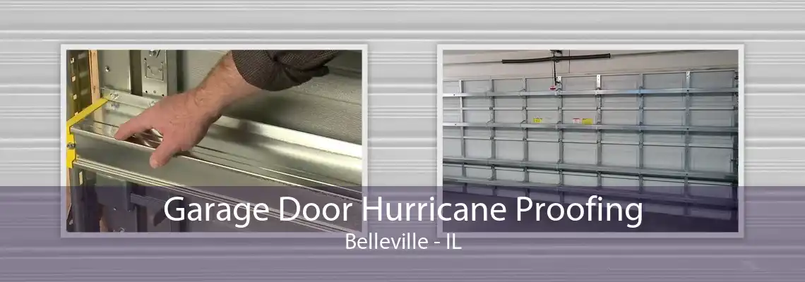 Garage Door Hurricane Proofing Belleville - IL