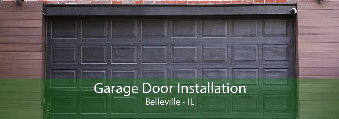 Garage Door Installation Belleville - IL