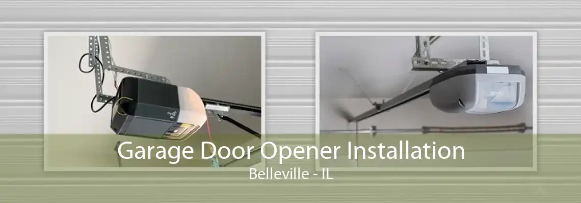 Garage Door Opener Installation Belleville - IL