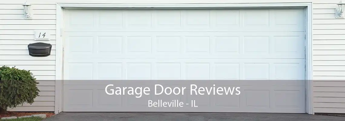 Garage Door Reviews Belleville - IL