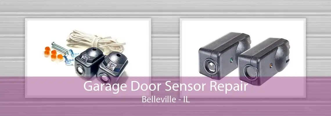 Garage Door Sensor Repair Belleville - IL