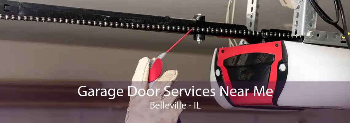 Garage Door Services Near Me Belleville - IL