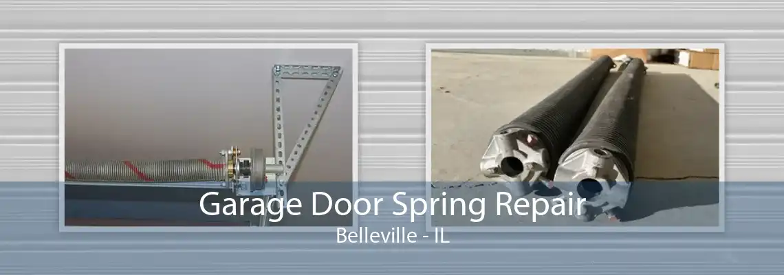 Garage Door Spring Repair Belleville - IL