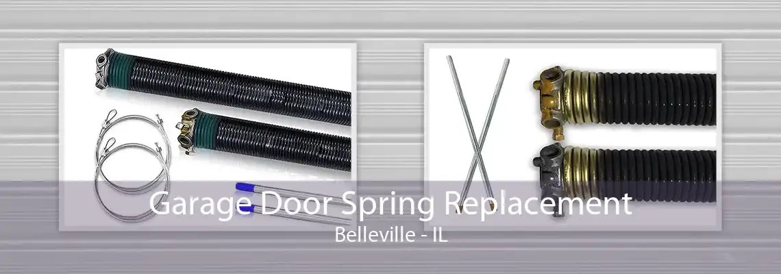 Garage Door Spring Replacement Belleville - IL