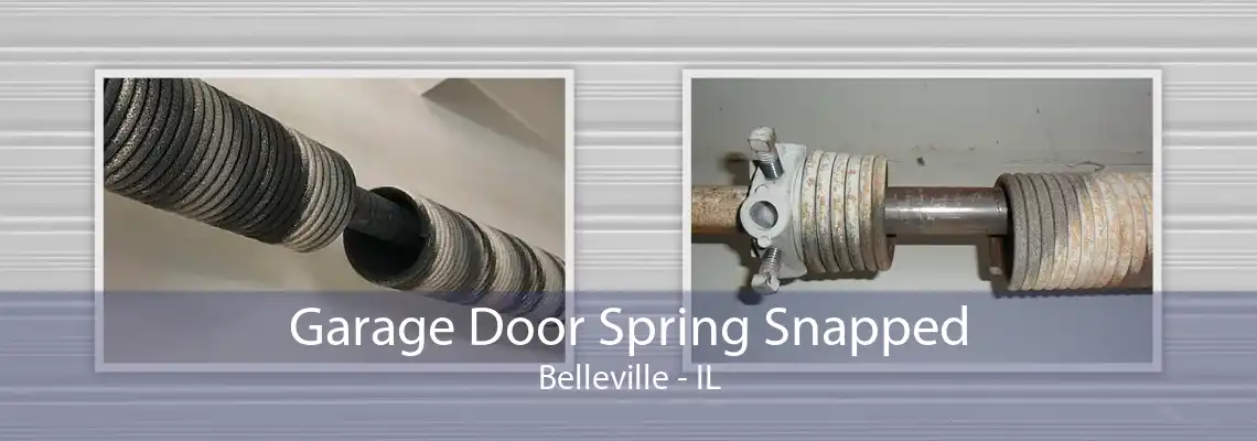 Garage Door Spring Snapped Belleville - IL