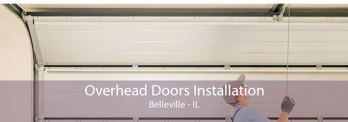 Overhead Doors Installation Belleville - IL