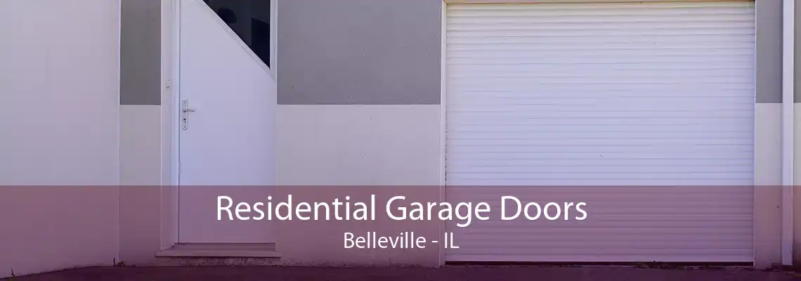 Residential Garage Doors Belleville - IL