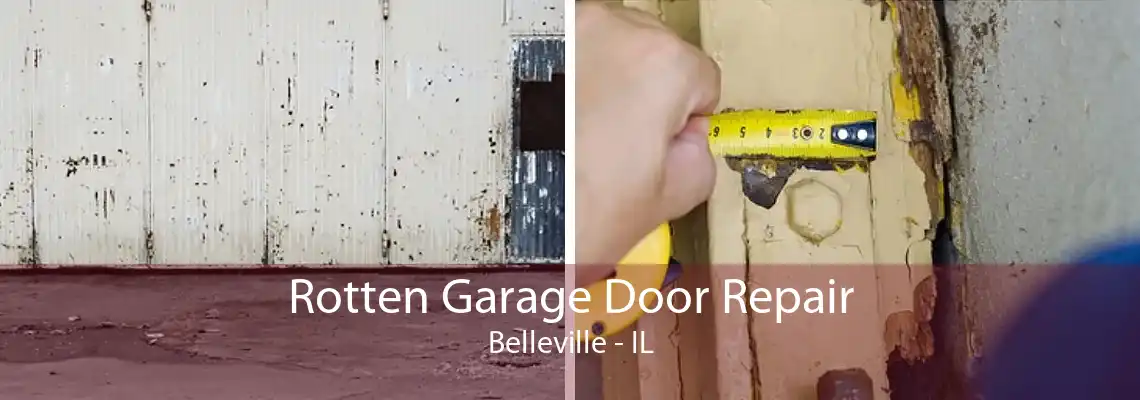 Rotten Garage Door Repair Belleville - IL