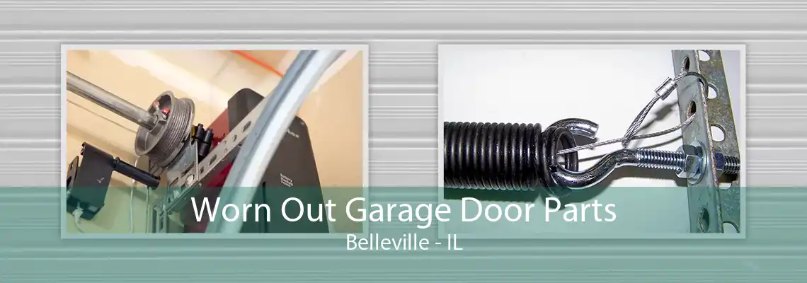 Worn Out Garage Door Parts Belleville - IL